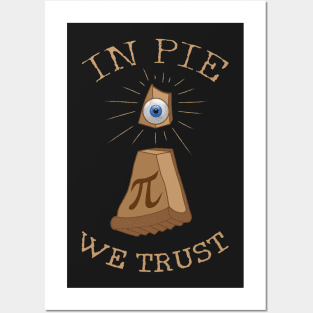 In Pie We Trust Posters and Art